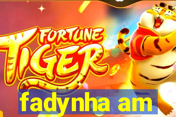 fadynha am